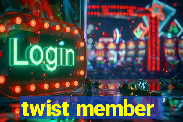 twist member