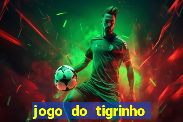 jogo do tigrinho com b?nus grátis