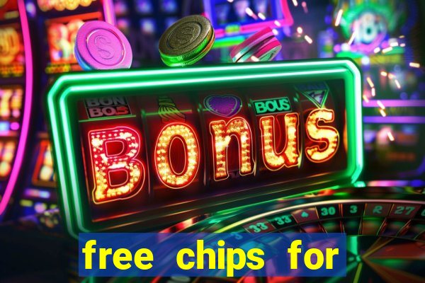 free chips for huuuge casino