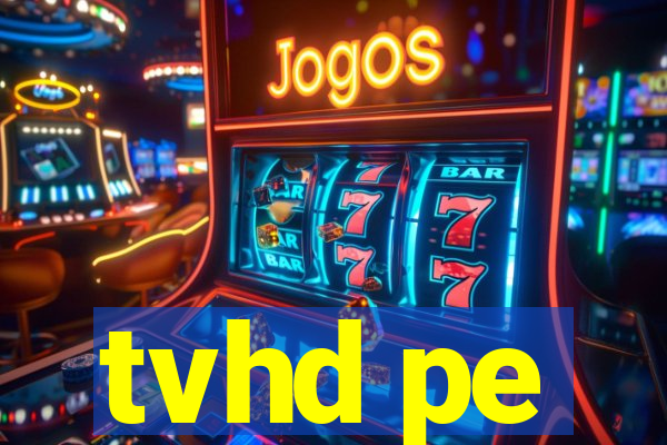 tvhd pe