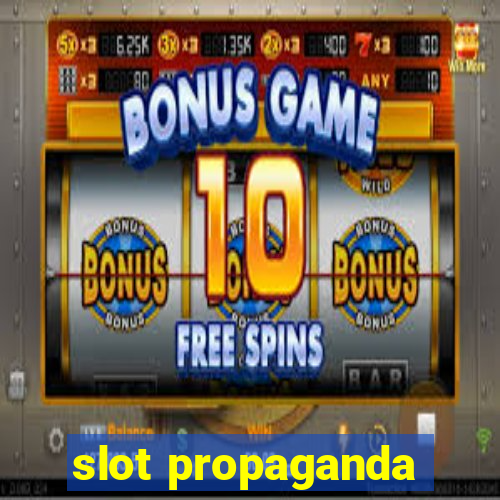 slot propaganda