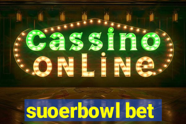 suoerbowl bet