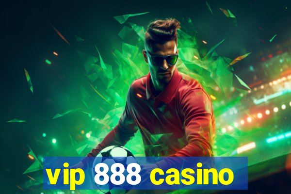 vip 888 casino