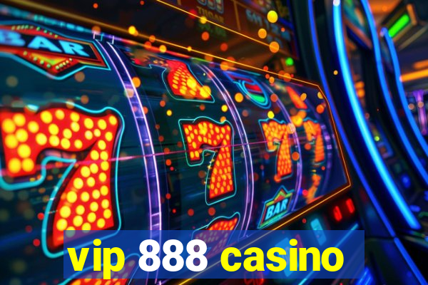 vip 888 casino