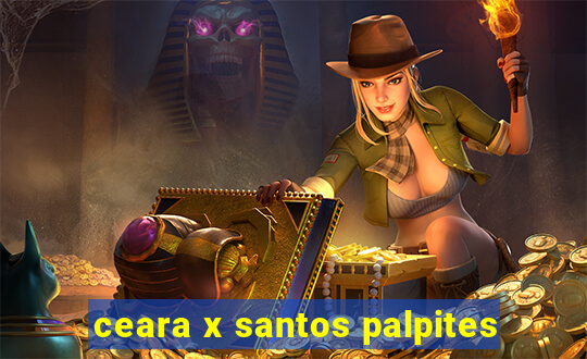 ceara x santos palpites