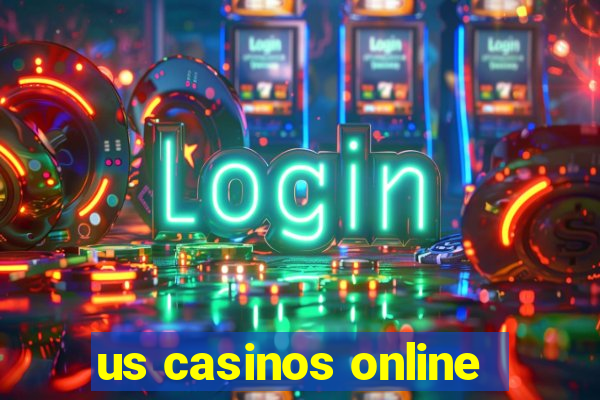 us casinos online