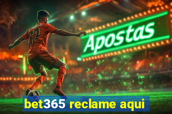 bet365 reclame aqui