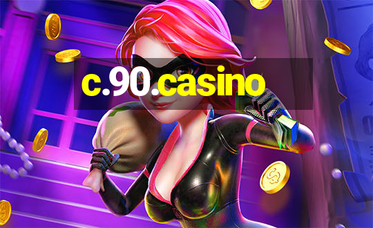 c.90.casino