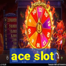 ace slot