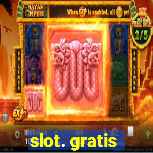 slot. gratis