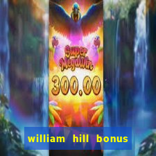 william hill bonus codes bingo