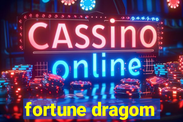 fortune dragom