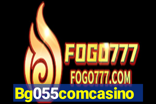 Bg055comcasino