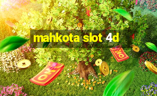 mahkota slot 4d