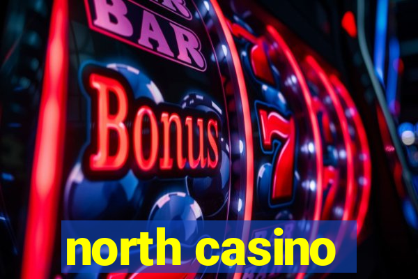 north casino