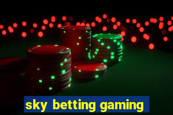 sky betting gaming