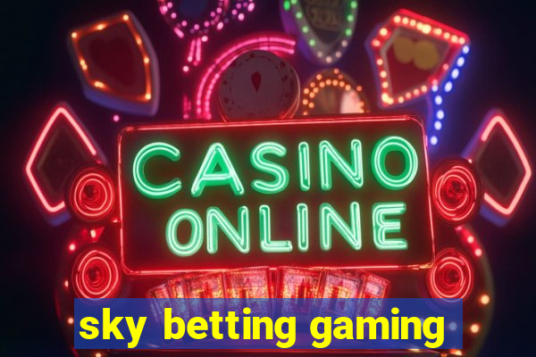 sky betting gaming