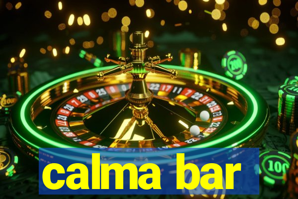 calma bar