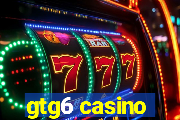 gtg6 casino