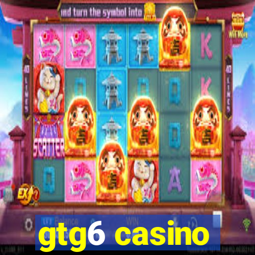 gtg6 casino