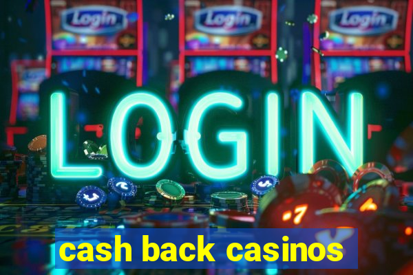 cash back casinos