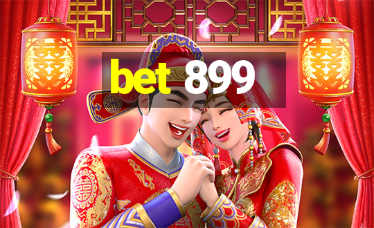 bet 899