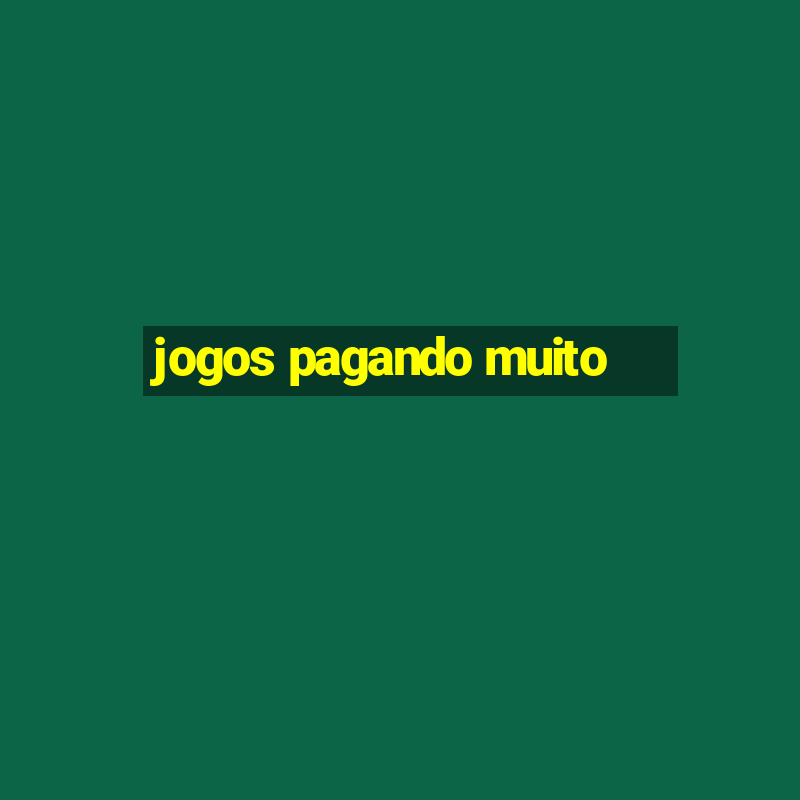 jogos pagando muito