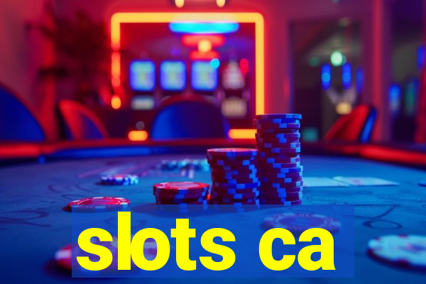 slots ca