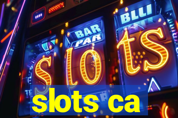 slots ca