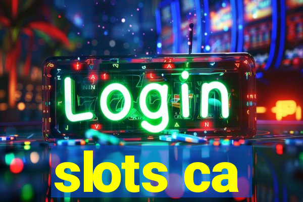 slots ca