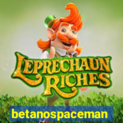 betanospaceman