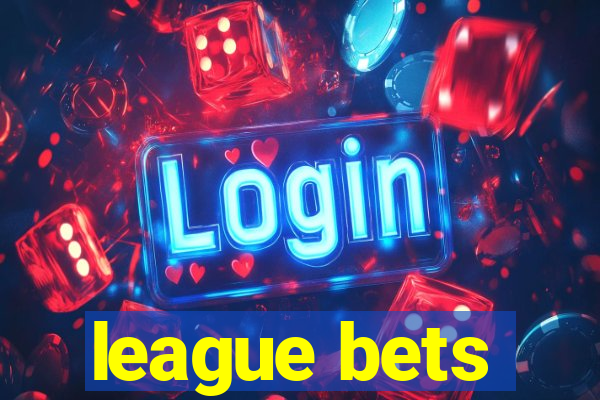 league bets