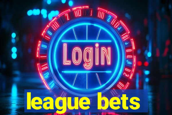 league bets