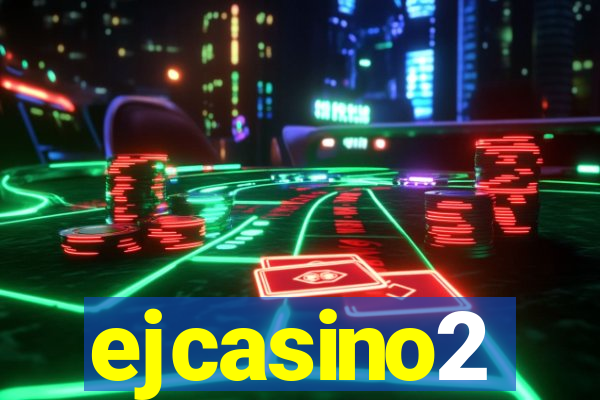 ejcasino2