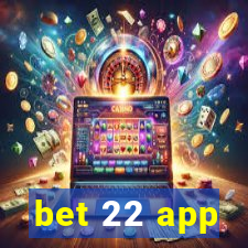 bet 22 app