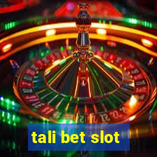 tali bet slot