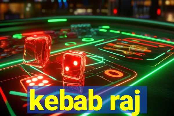 kebab raj