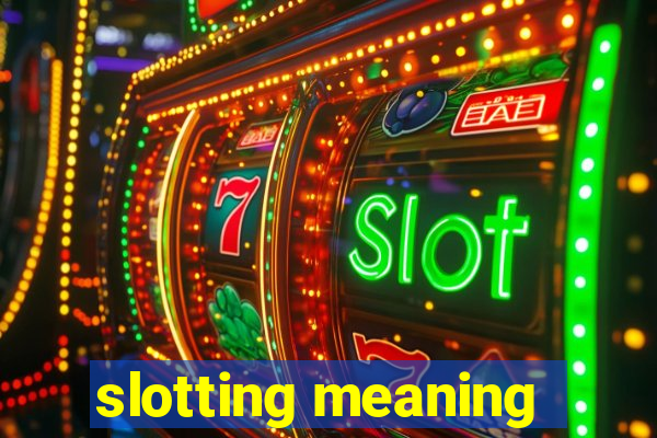 slotting meaning