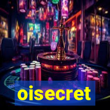 oisecret