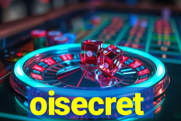 oisecret