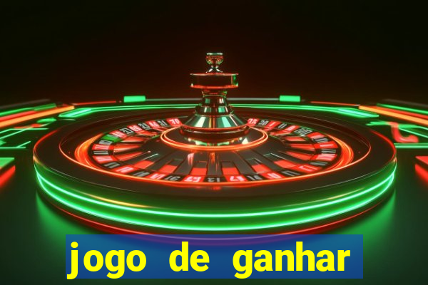 jogo de ganhar dinheiro verdadeiro