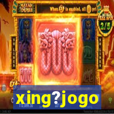 xing?jogo