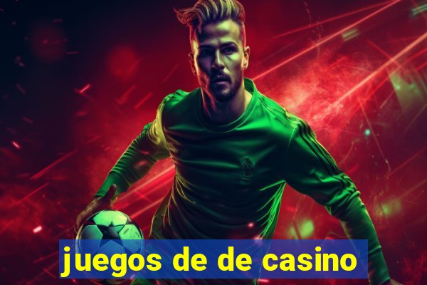 juegos de de casino