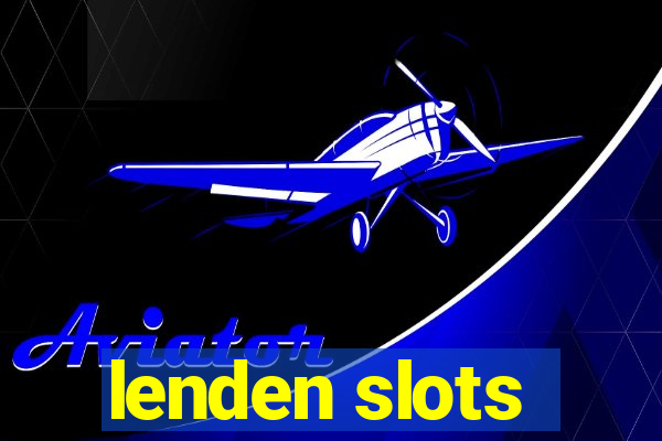 lenden slots