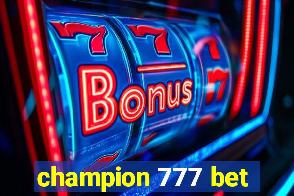 champion 777 bet