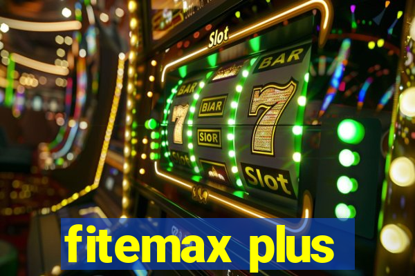 fitemax plus