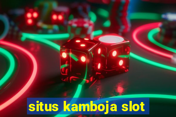 situs kamboja slot