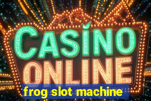 frog slot machine