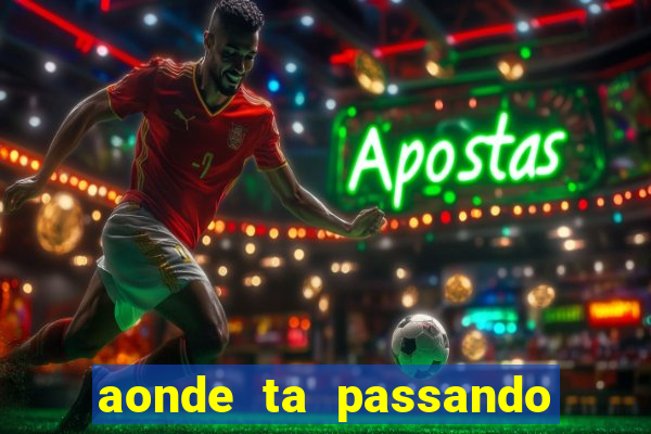 aonde ta passando o jogo do brasil