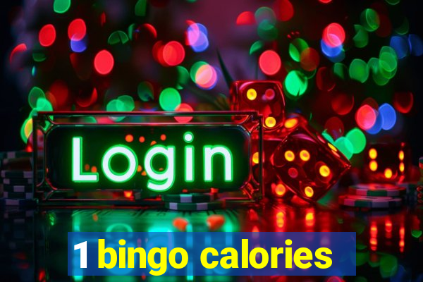 1 bingo calories